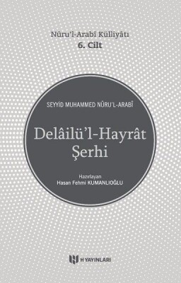 Delailül-Hayrat Şerhi - Nurul-Arabi Külliyatı 6. Cilt - H Yayınları