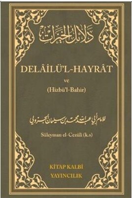 Delailül - Hayrat ve (Hizbül-Bahir) - Kitap Kalbi Yayıncılık