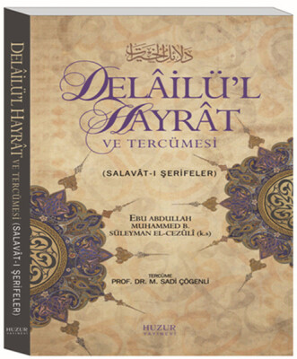 Delailü'l Hayrat ve Tercümesi - Huzur Yayınevi