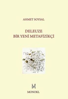 Deleuze: Bir Yeni Metafizikçi - 1