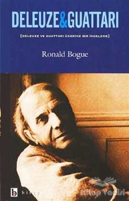 Deleuze ve Guattari Deleuze ve Guattari Üzerine Bir İnceleme - Birey Yayıncılık