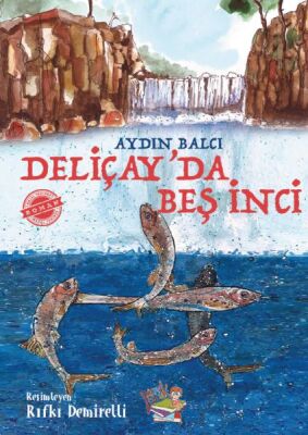 Deliçay'da Beş İnci - 1