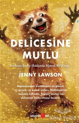 Delicesine Mutlu - Okuyan Us Yayınları