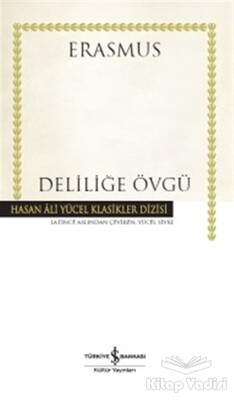 Deliliğe Övgü - İş Bankası Kültür Yayınları