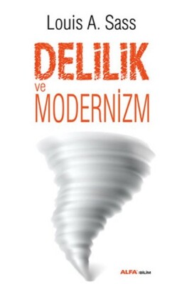 Delilik ve Modernizm - Alfa Yayınları