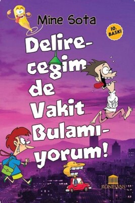 Delireceğim de Vakit Bulamıyorum - Rönesans Yayınları