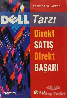 Dell Tarzı Direkt Satış Direkt Başarı - Scala Yayıncılık