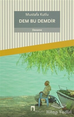 Dem Bu Demdir - Dergah Yayınları