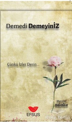 Demedi Demeyiniz - Efsus Yayınları