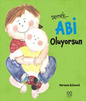 Demek Abi Oluyorsun - 1001 Çiçek Kitaplar