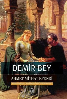 Demir Bey yahut İnkişaf-ı Esrar - 1