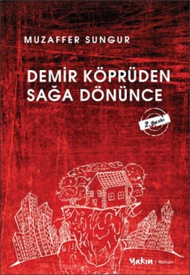 Demir köprüden Sağa Dönünce - Yakın Kitabevi