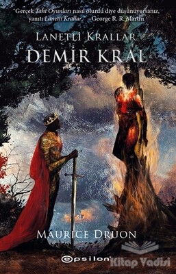 Demir Kral - Lanetli Krallar 1 - Epsilon Yayınları