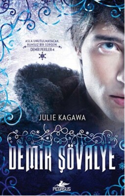 Demir Şövalye / Demir Periler Serisi 4. Kitap - Pegasus Yayınları