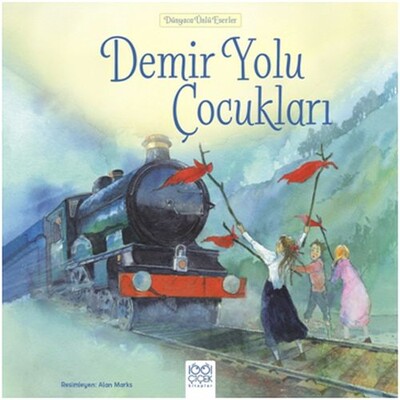 Demir Yolu Çocukları - 1001 Çiçek Kitaplar