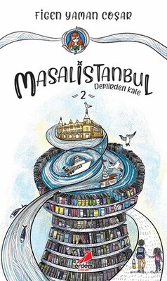 Demirden Kale - Masal İstanbul 2 - Erdem Yayınları