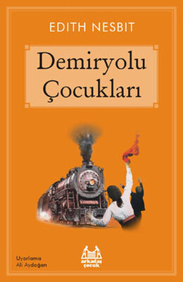 Demiryolu Çocukları - Arkadaş Yayınları