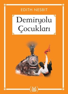 Demiryolu Çocukları - Gökkuşağı Cep Kitap - Arkadaş Yayınları