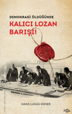 Demokrasi Öldüğünde: Kalıcı Lozan Barışı - Fol Kitap