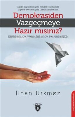 Demokrasiden Vazgeçmeye Hazır Mısınız? - Dorlion Yayınları