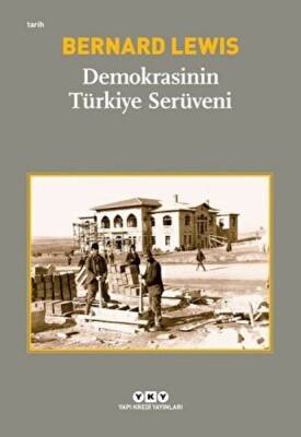 Demokrasinin Türkiye Serüveni - Yapı Kredi Yayınları