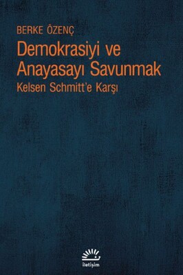 Demokrasiyi ve Anayasayı Korumak - İthaki Yayınları
