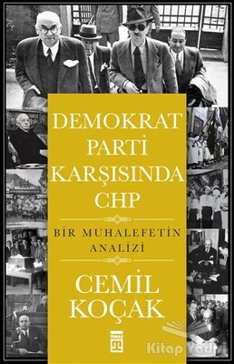 Demokrat Parti Karşısında CHP - Timaş Yayınları