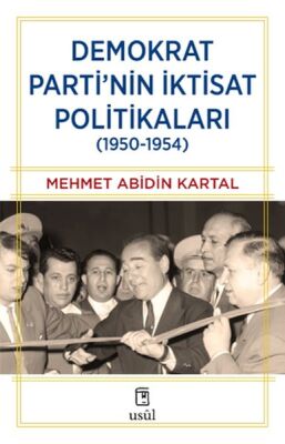 Demokrat Parti’nin İktisat Politikaları (1950-1954) - 1