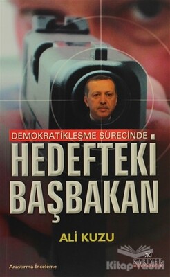 Demokratikleşme Sürecinde Hedefteki Başbakan - Kariyer Yayınları