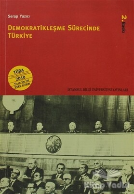 Demokratikleşme Sürecinde Türkiye - İstanbul Bilgi Üniversitesi Yayınları