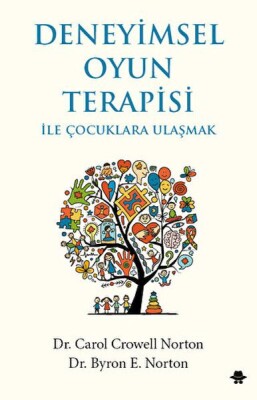 Deneyimsel Oyun Terapisi ile Çocuklara Ulaşmak - Görünmez Adam Yayıncılık