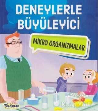 Deneylerle Büyüleyici Mikro Organizmalar - Teleskop