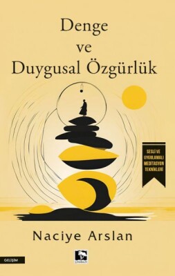 Denge ve Duygusal Özgürlük - Çınaraltı Yayınları