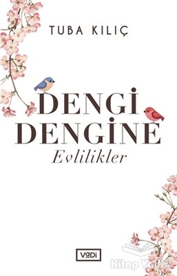 Dengi Dengine Evlilikler - Vadi Yayınları