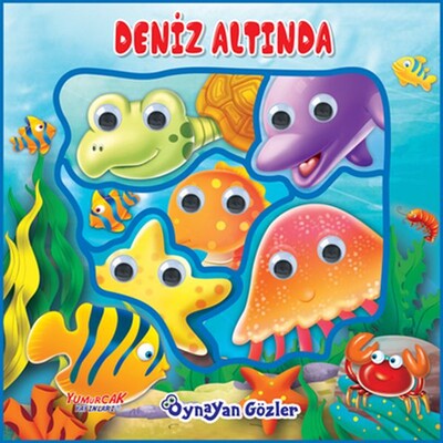 Deniz Altında - Oynayan Gözler - Yumurcak Yayınları