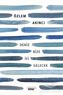 Deniz Bize İyi Gelecek - Notos Kitap