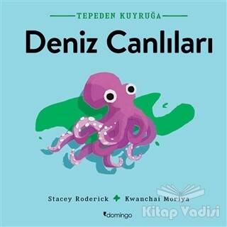 Deniz Canlıları - Tepeden Kuyruğa - Domingo Yayınevi