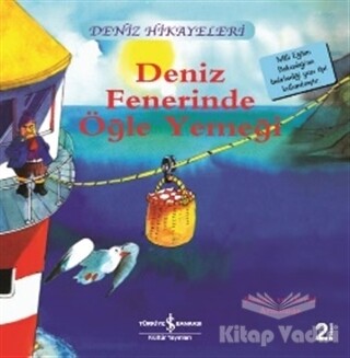 Deniz Fenerinde Öğle Yemeği - Deniz Hikayeleri - İş Bankası Kültür Yayınları