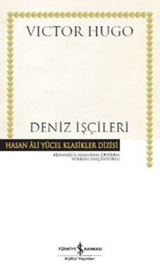 Deniz İşçileri - Hasan Ali Yücel Klasikler (Ciltli) - İş Bankası Kültür Yayınları
