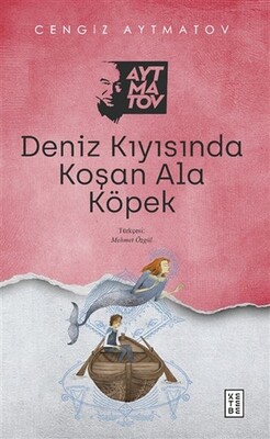 Deniz Kıyısında Koşan Ala Köpek - Ketebe Yayınları