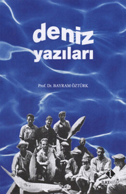 Deniz Yazıları - İlke Basın Yayım