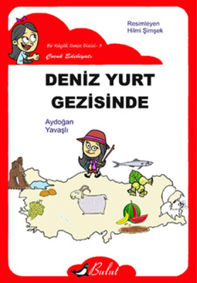 Deniz Yurt Gezisinde - Bulut Yayınları