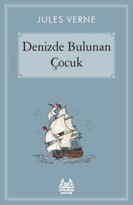 Denizde Bulunan Çocuk - Arkadaş Yayınları