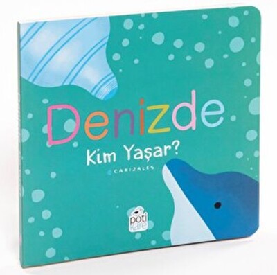 Denizde Kim Yaşar? - Pötikare Yayınları