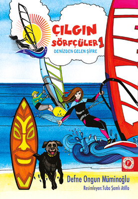 Denizden Gelen Şifre - Çılgın Sörfçüler 1 (Yelken İpi Hediyeli) - Artemis Yayınları