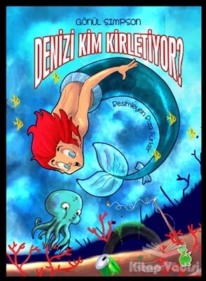 Denizi Kim Kirletiyor? - Yeşil Dinozor