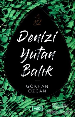 Denizi Yutan Balık - Vadi Yayınları