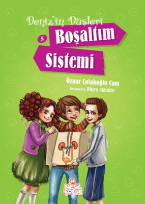 Denizin Düşleri - Boşaltım Sistemi 5 - Nesil Çocuk