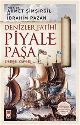 Denizler Fatihi Piyale Paşa - Timaş Yayınları