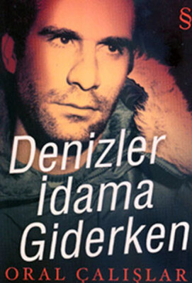 Denizler İdama Giderken - Everest Yayınları